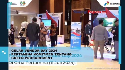 Gelar Vendor Day 2024  Pertamina Komitmen Tentang Green Procurement