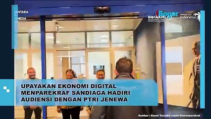 Menparekraf Sandiaga Uno Hadiri Audiensi dengan PTRI Jenewa untuk Dorong Ekonomi Digital