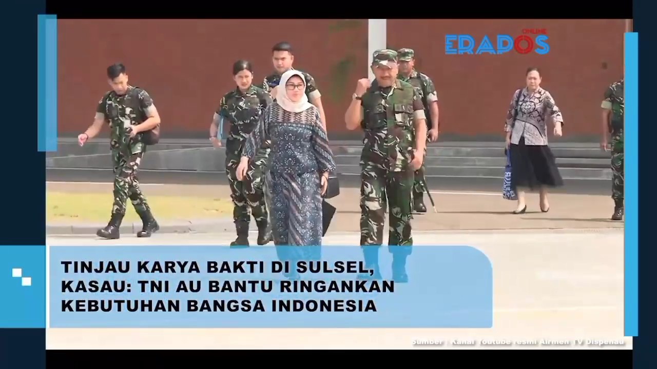 Tinaju Karya Bakti Di Sulsel,Kasau : TNI AU Bantu Ringankan Kebutuhan Bangsa Indonesia