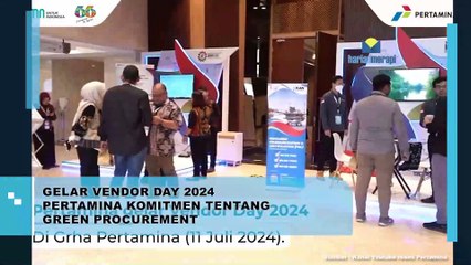 Gelar Vendor Day 2024, Pertamina Komitmen Tentang Green Procurement