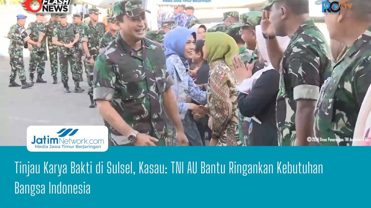 Tinjau Karya Bakti di Sulsel, Kasau: TNI AU Bantu Ringankan Kebutuhan Bangsa Indonesia