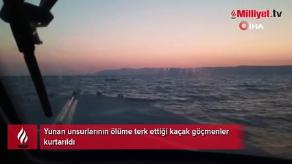 Ölüme terk edilen göçmenler böyle kurtarıldı