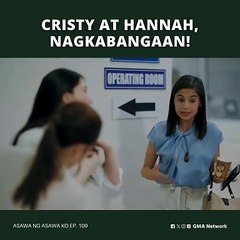 Asawa Ng Asawa Ko: Cristy at Hannah, nagkabanggaan! (Episode 109)