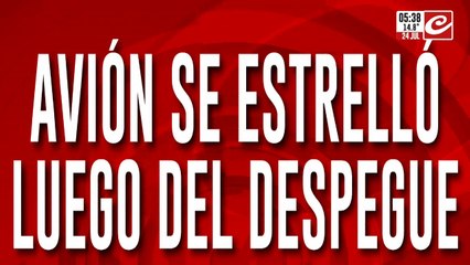 Tremendo video: avión se estrelló luego del despegue y hay al menos 18 muertos