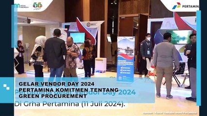 GELAR VENDOR DAY 2024 PERTAMINA KOMITMEN TENTANG GREEN PROCUREMENT