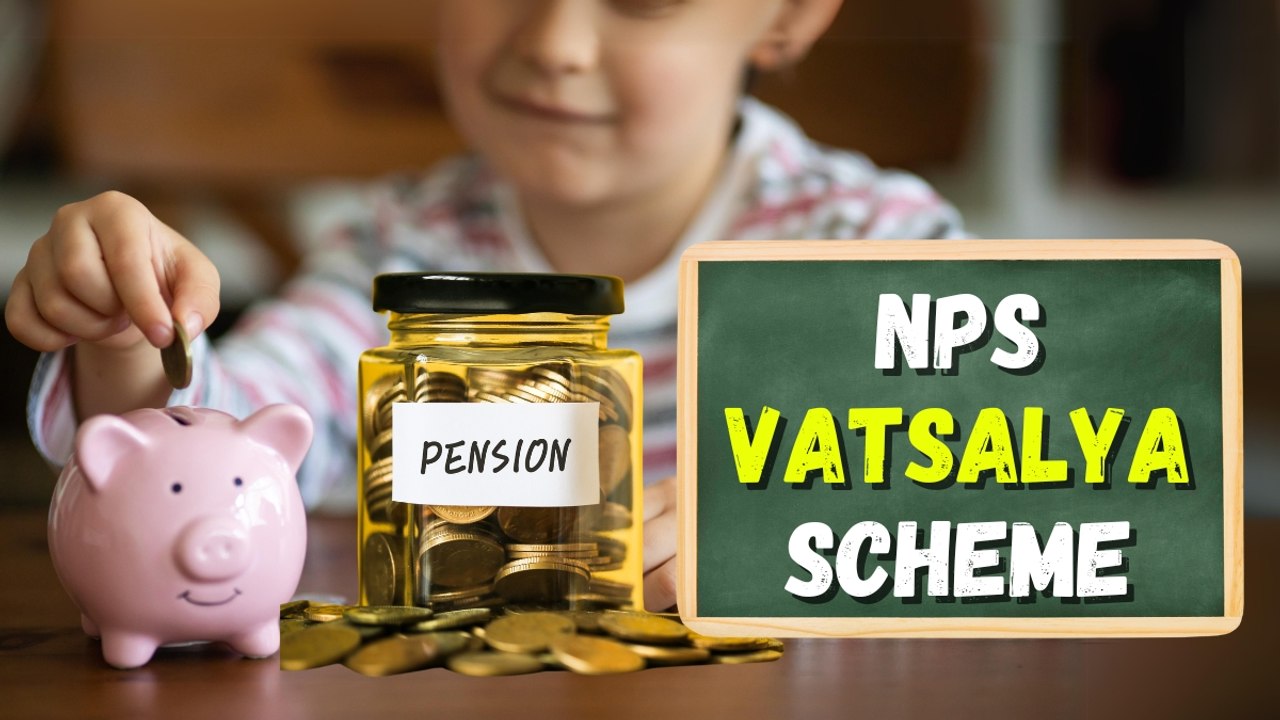 बजट 2024 में लॉन्च हुई NPS वात्सल्य स्कीम, बच्चों की रिटायरमेंट लिए पेंशन का इंतजाम