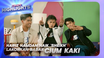 Hariz Hamdan Naik ‘Sheikh’ Lakonkan Babak Cium Kaki | GMW Highlights