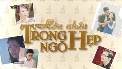 HÔN NHÂN TRONG NGÕ HẸP - TẬP 27 | VTV3 | VTV 2015 | VTV1 VERSION 2024