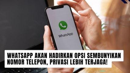 WhatsApp Segera Hadirkan Opsi Sembunyikan Nomor Telepon untuk Tingkatkan Privasi Pengguna