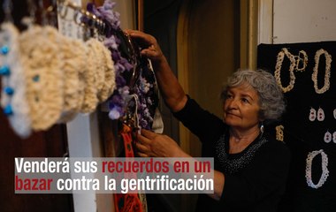 Venderá sus recuerdos en un bazar contra la gentrificación