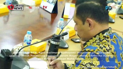 Menteri AHY Dapat Penghargaan atas Upaya Reforma Agraria dan Pemberantasan Mafia Tanah