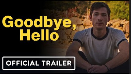 Goodbye, Hello | Official Trailer - Steve Guttenberg, Alan Trong, Hollie Bahar