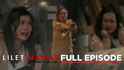 Lilet Matias, Attorney-At-Law: Which daughter will Lady Justice save? (Full Episode 101) July 25, 2024