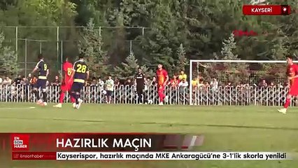 Kayserispor, hazırlık maçında MKE Ankaragücü’ne 3-1’lik skorla yenildi