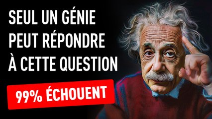 Test de QI pour un génie excentrique + Autres moyens de tester votre cerveau en seulement 20 minutes