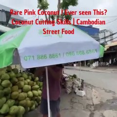 Rare Pink Coconut ! Ever seen This Coconut Cutting Skills  Cambodian Street Food
