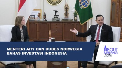 MENTERI AHY MENERIMA KUNJUNGAN DUBES NORWEGIA UNTUK MEMBAHAS INVESTASI DI INDONESIA