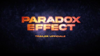 Paradox Effect (Trailer Ufficiale HD)