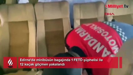Edirne'de minibüsün bagajında 1 FETÖ şüphelisi ile 12 kaçak göçmen yakalandı