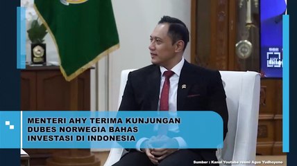 Menteri AHY Terima Kunjungan Dubes Norwegia Bahas Investasi di Indonesia