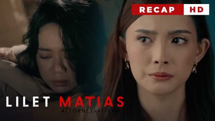 Lilet Matias, Attorney-At-Law: Aera’s sister is the abducted little attorney! (Weekly Recap HD)