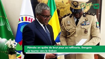 [#Reportage] Pétrole : en quête de brut pour sa raffinerie, Dangote se tourne vers le Gabon ?