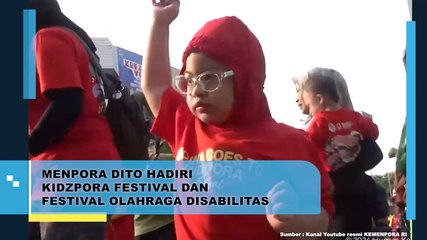 Menpora Dito Hadiri Kidzpora Festival dan Festival Olahraga Disabilitas