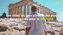 Quelles sont les dix villes les plus sûres pour les touristes? Et les plus dangereuses?