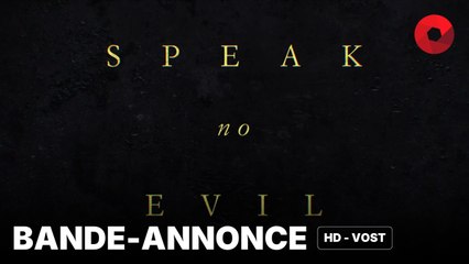 SPEAK NO EVIL de James Watkins avec James McAvoy, Mackenzie Davis, Aisling Franciosi : bande-annonce 2 [HD-VOST] | 18 septembre 2024 en salle