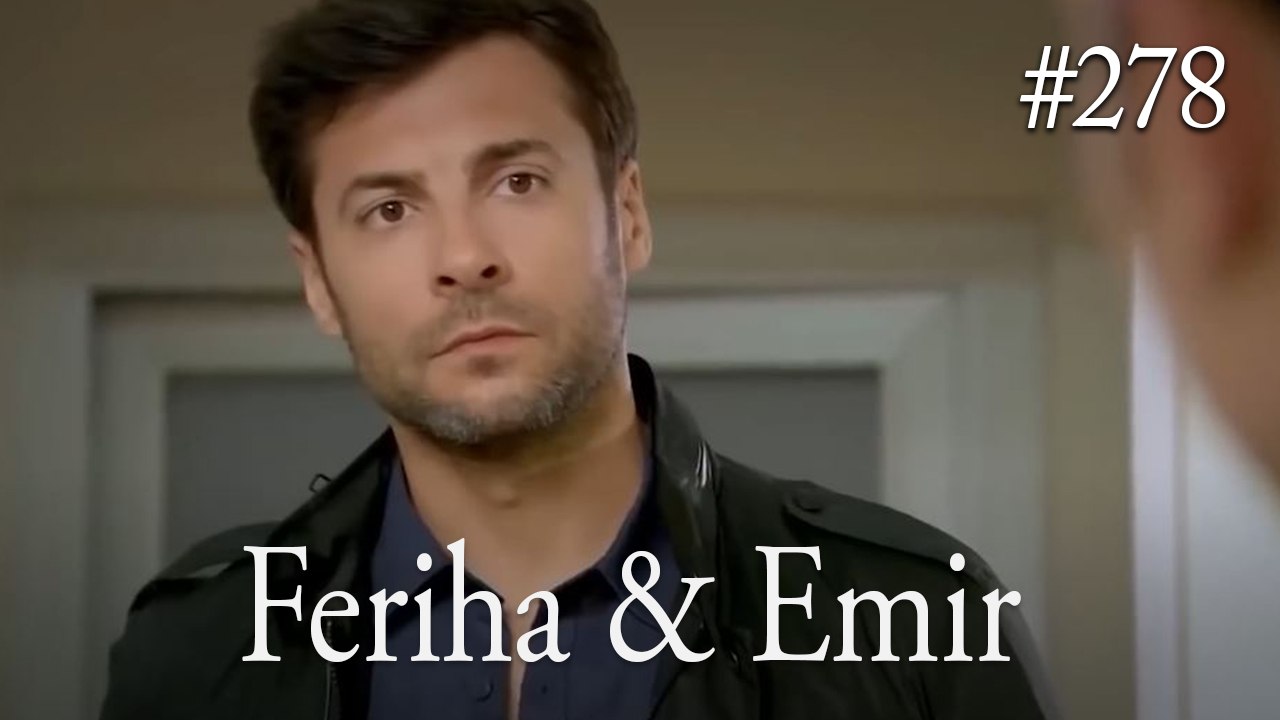 Feriha a Emir #278
