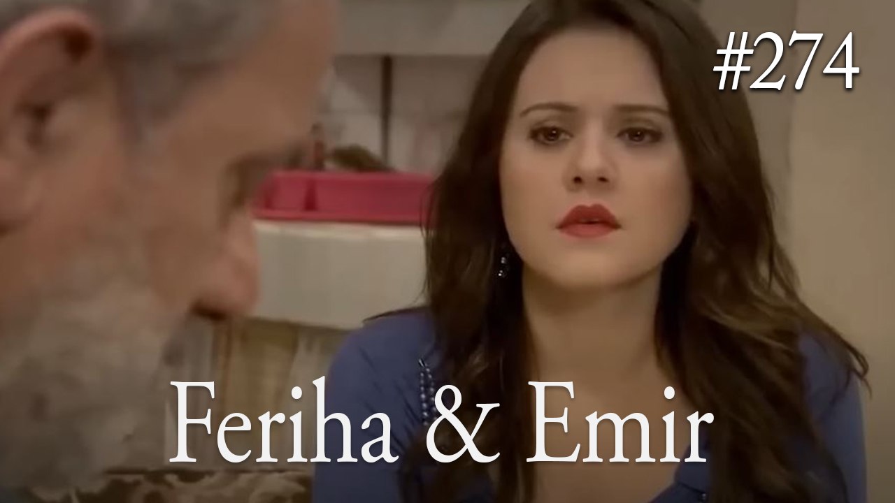 Feriha a Emir #274