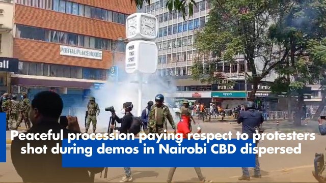 Peaceful procession paying respect to protesters shot during demos in Nairobi CBD dispersed