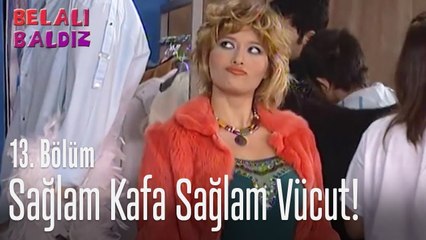 Sağlam kafa sağlam vücut! - Belalı Baldız 13. Bölüm
