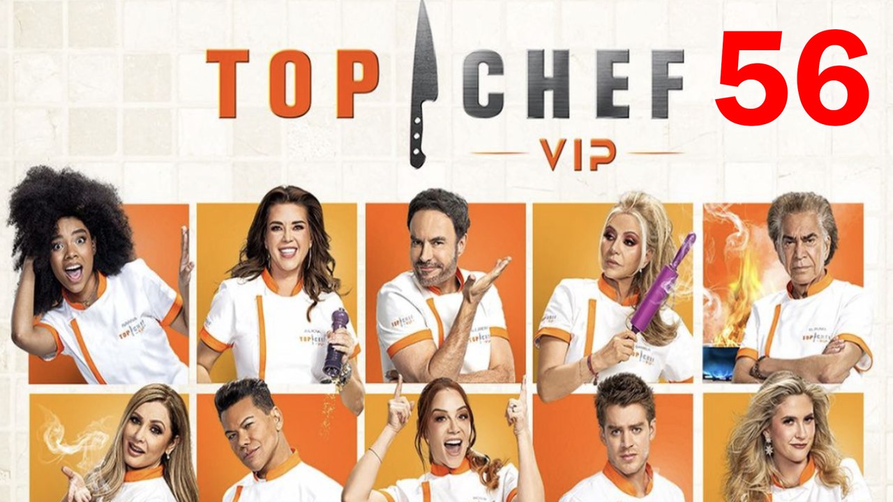 Top Chef Vip 2024 Capítulo 56 Completo HD video Dailymotion