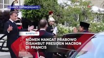 Momen Hangat Menhan Prabowo Disambut Presiden Macron di Prancis