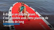 À dix sur un paddle géant ? C’est possible avec cette planche de 5 mètres de long