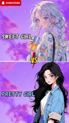 Sweet girl  vs Pretty girl  comment your favourite ✨ #shortvideos #giftbox #viralvideos #gift