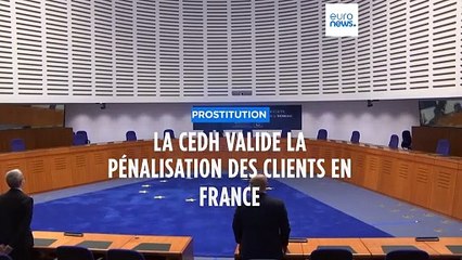Prostitution : la CEDH confirme la pénalisation des clients en France
