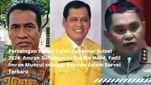 Persaingan Sengit Calon Gubernur Sulsel 2024