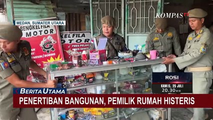 Penertiban Bangunan di Medan Diwarnai Teriakan Histeris Pemilik Rumah