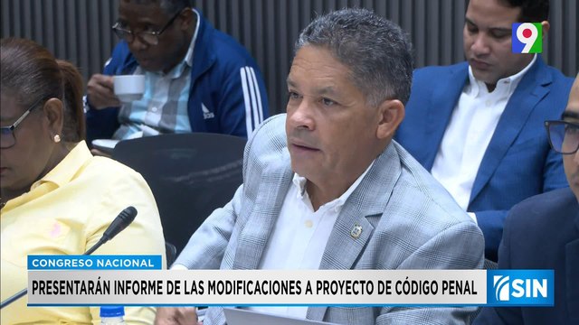 Presentarán informe de modificación de proyecto del código penal | Primera Emisión SIN