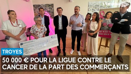 50 000 € pour la Ligue contre le cancer de la part des commerçants troyens