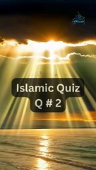 Islamic Quiz, Q# 2| Islamic Quiz Series| Islam Quiz