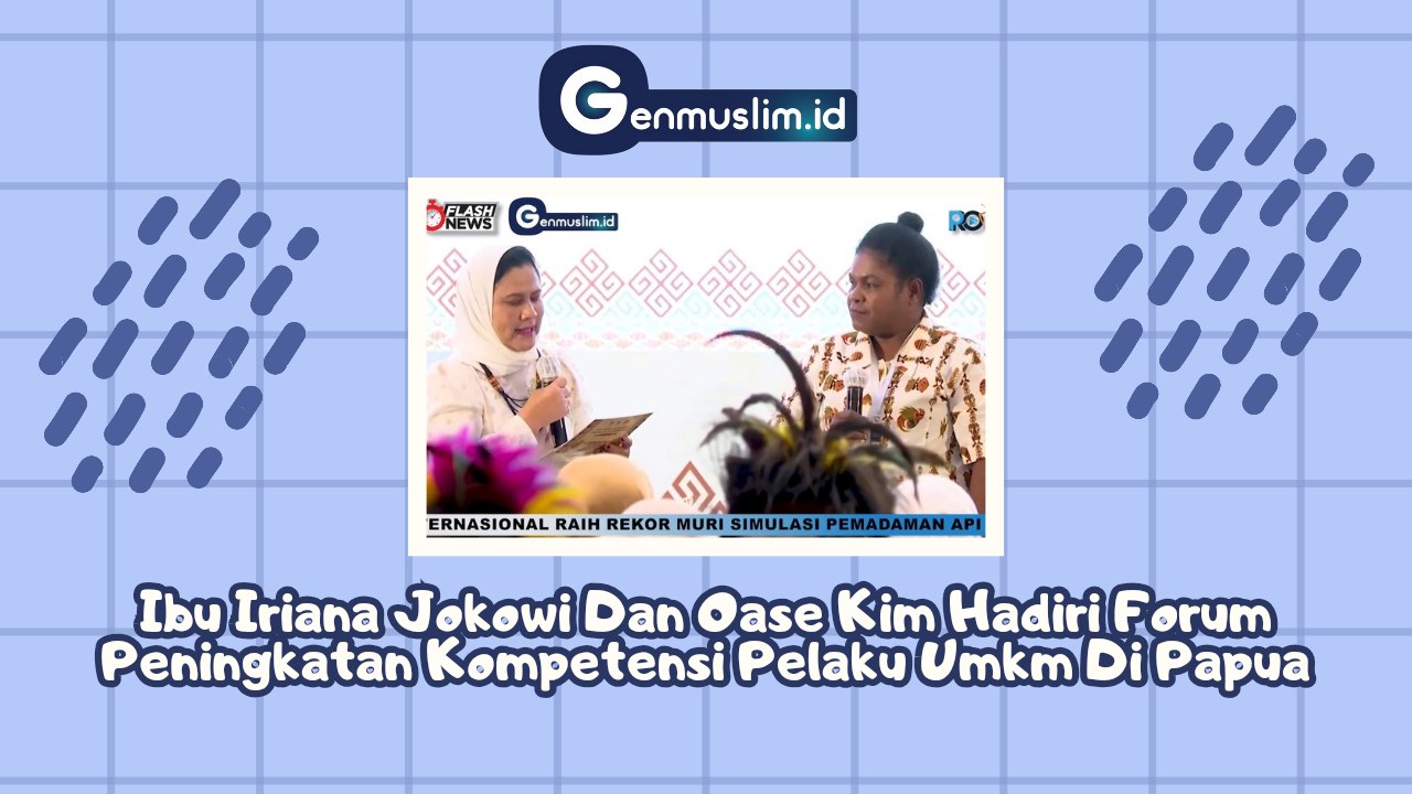 Ibu Iriana Jokowi dan Oase Kim Hadiri Forum Peningkatan Kompetensi Pelaku UMKM di Papua