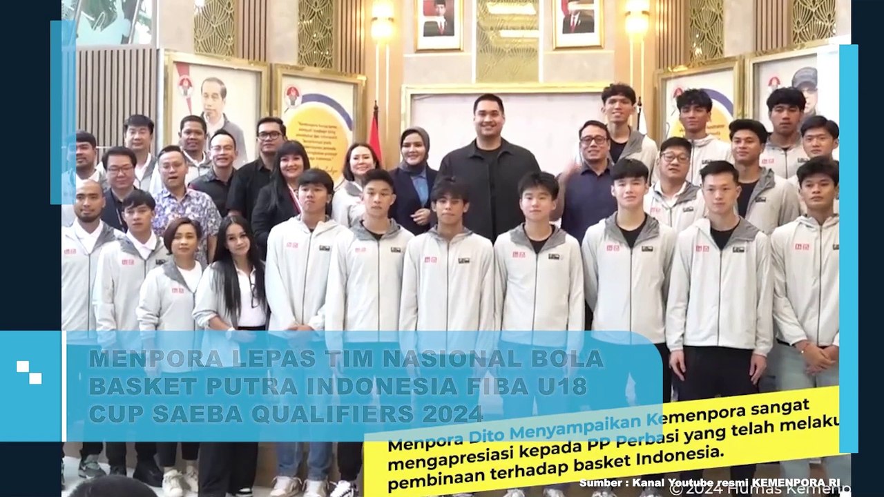 MENPORA LEPAS TIM NASIONAL BOLA BASKET PUTRA INDONESIA FIBA U18 CUP SEABA QUALIFIERS 2024