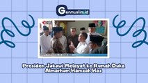 Presiden Jokowi Melayat ke Rumah Duka Almarhum Hamzah Haz Mantan Wakil Presiden RI 2001-2004