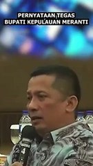 PERNYATAAN TEGAS BUPATI KEPULAUAN MERANTI