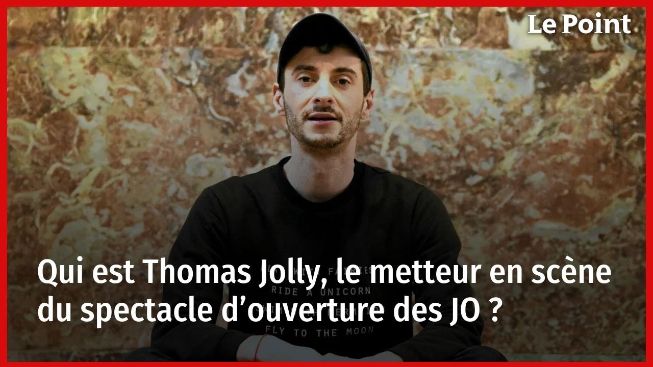 JO 2024 : Qui est Thomas Jolly, le metteur en scène du spectacle d ...