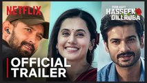 Phir Aayi Hasseen Dillruba | Official Trailer | Taapsee P, Vikrant M, Sunny K, Jimmy S