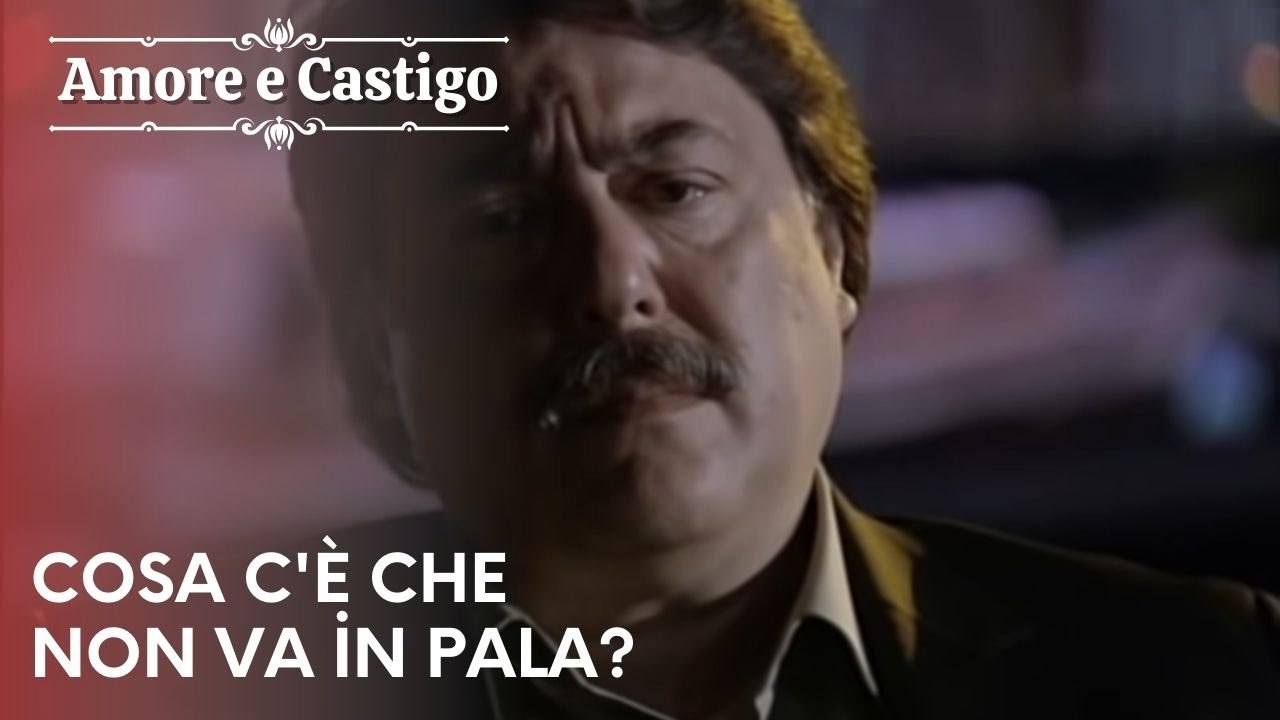 Cosa c'è che non va in Pala? | Amore e Castigo - Episodio 22